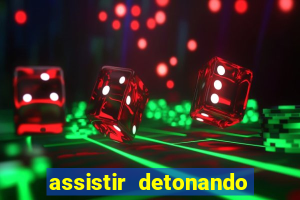 assistir detonando em barcelona dublado online